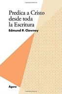 Predica A Cristo Desde Toda La Escritura (Rústica)