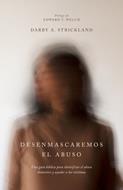 Desenmascaremos el Abuso (Rústica)