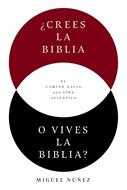 ¿Crees la Biblia o vives la Biblia? (Rústica)