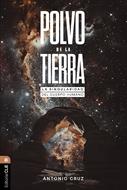 Polvo De La Tierra (Rústica) [Libro]