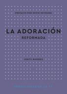 Adoración Reformada (Rústica) [Libro]