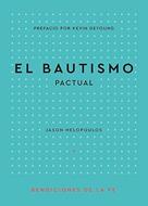 El Bautismo Pactual (Rústica) [Libro]