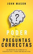 El Poder de las Preguntas Correctas (Rústica) [Libro]