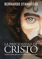 La preciosidad de Cristo (Rústica) [Libro]