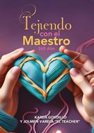 Tejiendo Con El Maestro 365 Días (Rústica) [Libro]