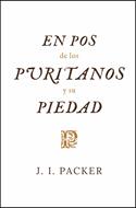 En Pos de los Puritanos y su Verdad (Rústica) [Libro]