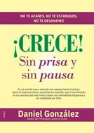 Crece Sin prisa Y Sin Pausa (Rústica) [Libro]
