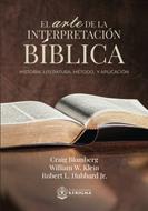 El Arte de la Interpretación Bíblica: (Rústica) [Libro]