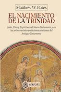 El nacimiento de la Trinidad: (Rústica) [Libro]