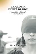 La gloria finita de Dios: (Rústica) [Libro]