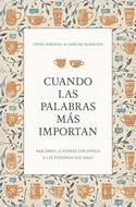 Cuando Las Palabras Mas Importan (Rústica) [Libro]