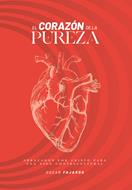 El Corazón De La Pureza (Rústica) [Libro]