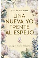Una Nueva Yo Frente Al Espejo (Rústica) [Libro]