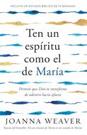 Ten un espíritu como el de María (Rústica)