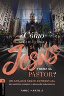 ¿Cómo sería mi iglesia si Jesús fuera el pastor? (Rústica) [Libro]