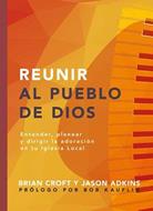 Reunir al Pueblo de Dios (Rústica)