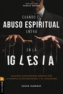 Cuando El Abuso Espiritual Entra En La Iglesia (Rústica) [Libro]