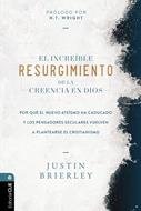 El increíble resurgimiento de la creencia en Dios (Rústica) [Libro]