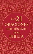 Las 21 Oraciones más Efectivas de la Biblia (Rústica)