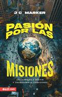 Pasión por las Misiones (Rústica) [Libro]