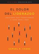 El Dolor del Liderazgo (Rústica)