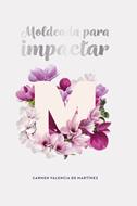 Moldeada Para Impactar (Rústica) [Libro]