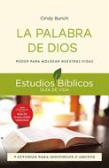 La Palabra de Dios: Poder para moldear nuestras vidas (Rústica)
