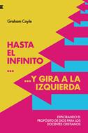 Hasta el infinito… y gira a la izquierda: (Rústica) [Libro]