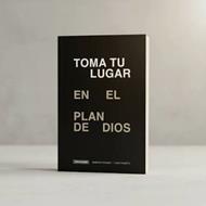 Toma Tu Lugar/ En El Plan De Dios (Rústica)