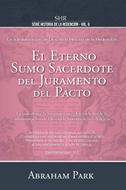 El Eterno Sumo Sacerdote Del Juramento Del Pacto (Tapa Dura) [Libro]