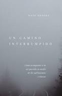 Camino Interrumpido/ Un (Rústica) [Libro]