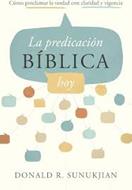 Predicacion Biblica Hoy/ La (Rústica) [Libro]