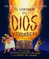Concurso Del Dios Verdadero/ El (Tapa dura) [Libro para Niños]