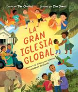 Gran Iglesia Global /La (Tapa dura) [Libro de Niños]