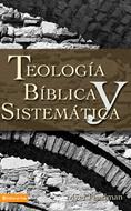 Teología Bíblica y Sistemática (Tapa rústica)