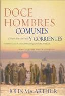 Doce Hombres Comunes y Corrientes (Rústica) [Libro]