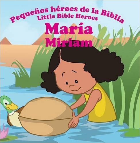 Pequeños héroes de la biblia-María (bilingüe)