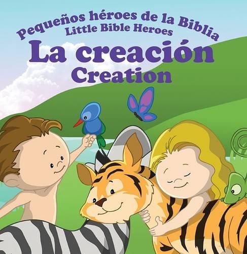 Pequeños héroes de la biblia-La creación (bilingüe)