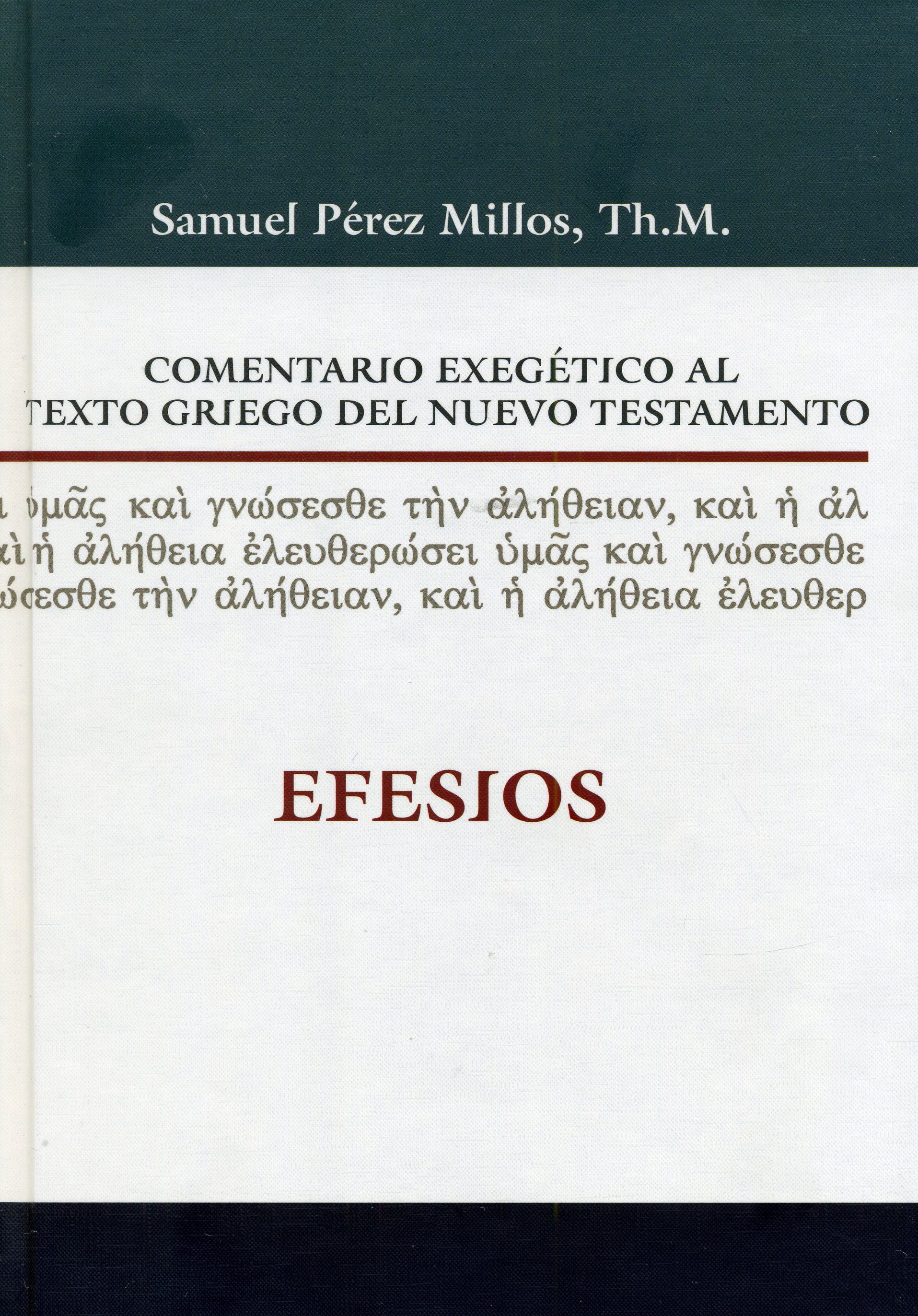 Comentario exegético al texto griego del nuevo testamento - Efesios