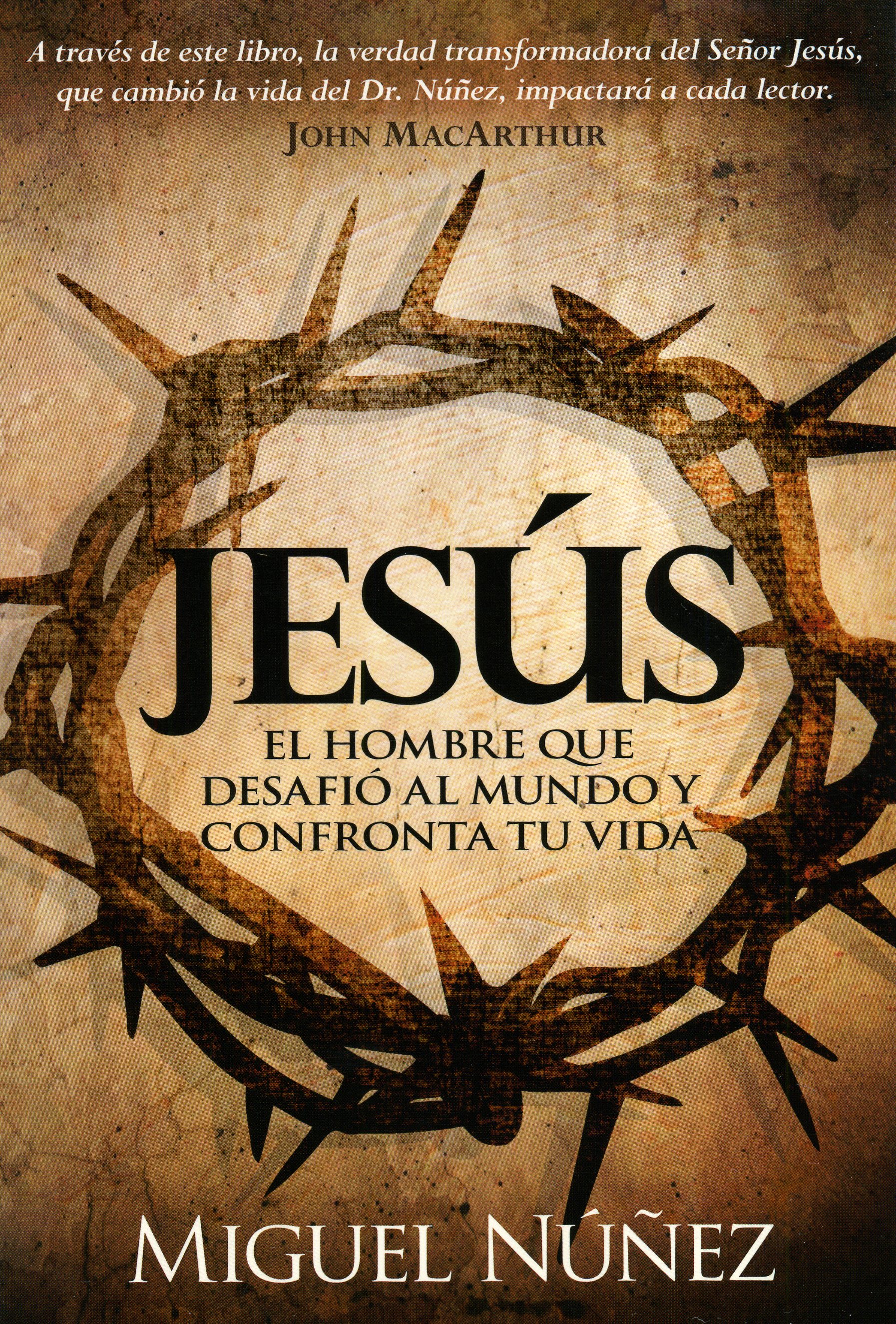 Jesús el hombre que desafió al mundo y confronta tu vida