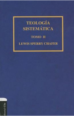Teologia Sistematica Chafer/Tomo II