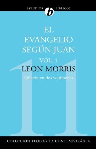 El evangelio según Juan - Vol.1