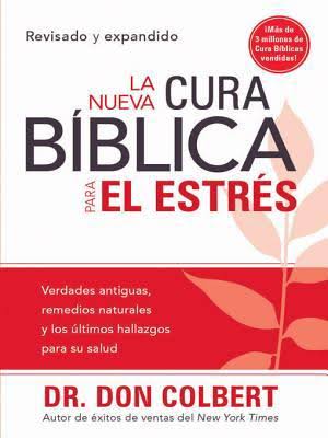 La nueva cura Bíblica para el estrés
