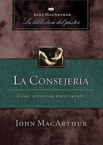 Consejeria/Como Aconsejar Biblicamente