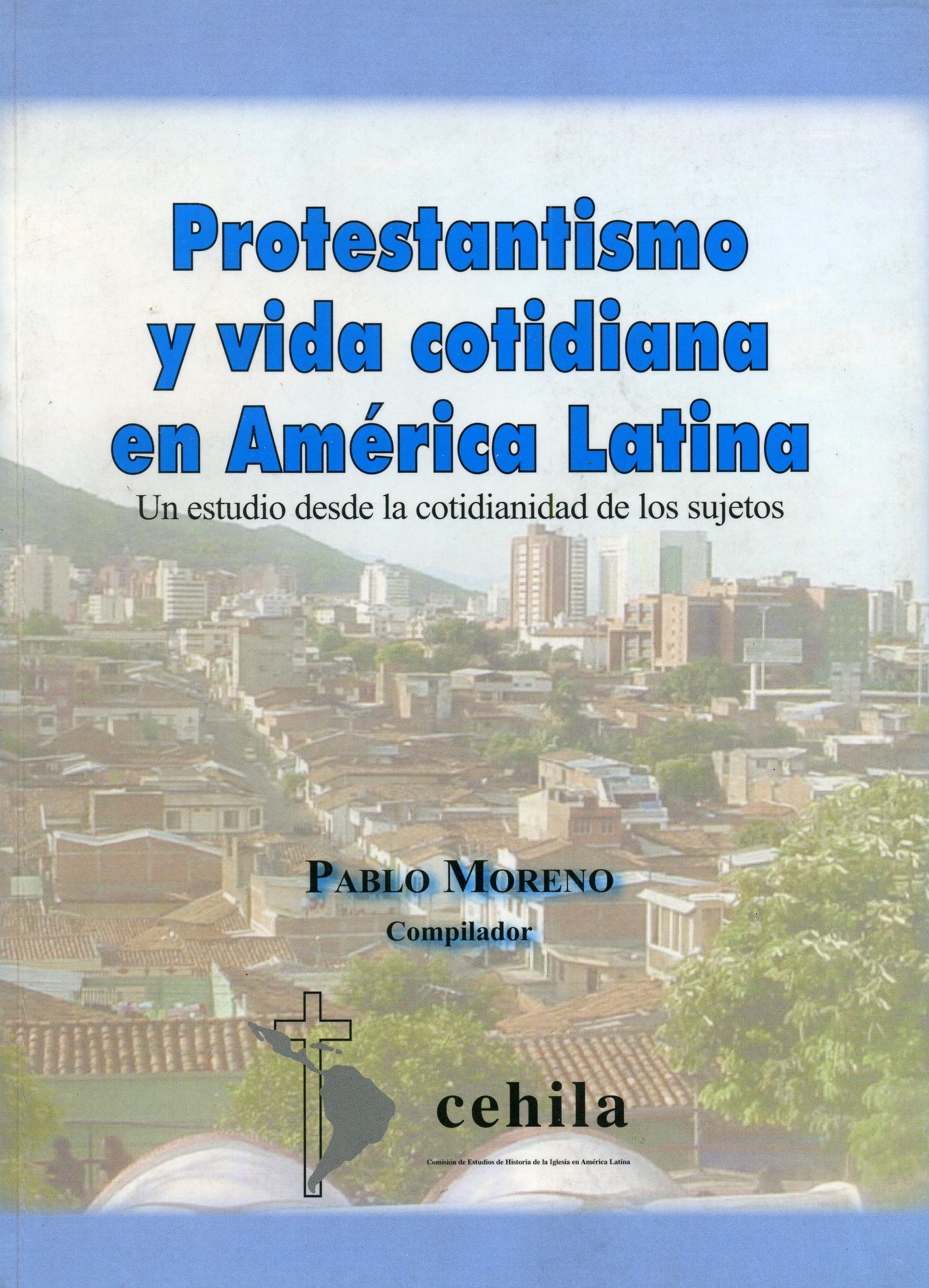 Protestantismo y vida cotidiana en Ámerica Latina