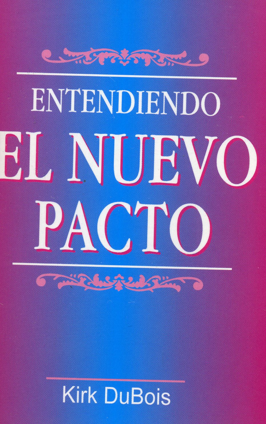 Entendiendo  el nuevo pacto