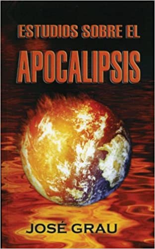 Estudios Sobre El Apocalipsis