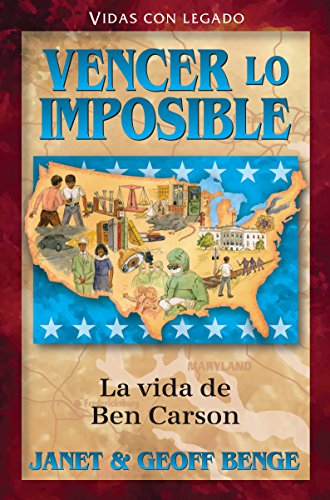 Vencer Lo Imposible/ Ben Carson/ Serie Vidas Con Legado