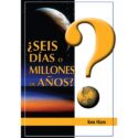 ¿Seis Días o Millones de Años?