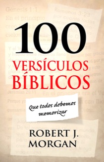100 Versiculos Biblicos Que Todos Debemos De Memorizar